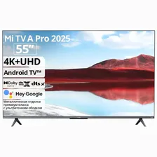 Телевизор Xiaomi Mi TV A Pro 2025 55"